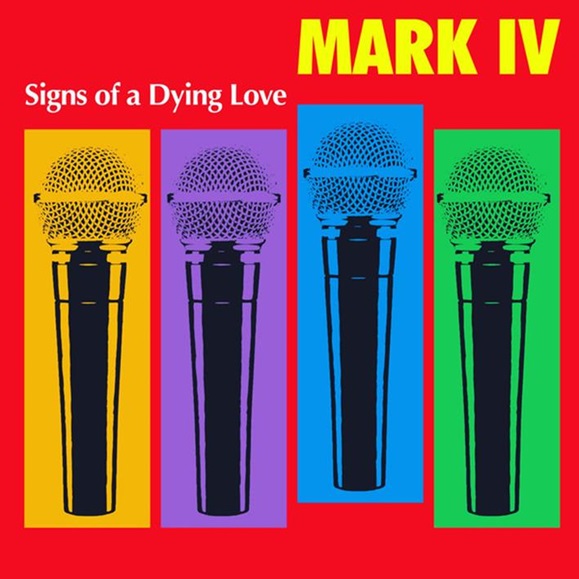 MARK IV/SIGNS OF A DYING LOVE