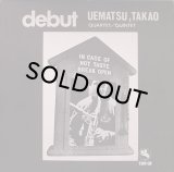 UEMATSU TAKAO QUARTET QUINTET(植松孝夫)/DEBUT