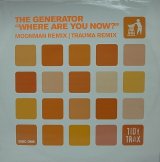 【SALE】THE GENERATOR/WHERE ARE YOU NOW?