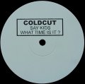 COLDCUT/SAY KIDS WHAT TIME IS IT?
