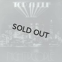 TOP SHELF/NIGHT PEOPLE