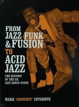 SNOW BOY/FROM JAZZ FUNK & FUSION TO ACID JAZZ