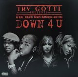 IRV GOTTI feat. JA RULE, ASHANTI, CHARLI BALTIMORE AND VITA/DOWN 4 U