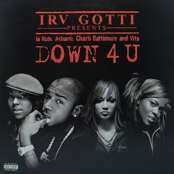 画像1: IRV GOTTI feat. JA RULE, ASHANTI, CHARLI BALTIMORE AND VITA/DOWN 4 U