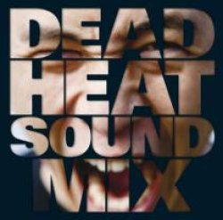 画像1: DEAD HEAT SOUND/DEAD HEAT SOUND MIX