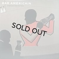 加藤和彦/BAR AMERICAN