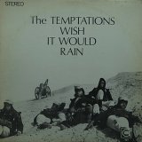 THE TEMPTATIONS/WISH IT WOULD RAIN
