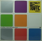 【SALE】IAN POOLEY PRESENTS TRAFFIC