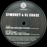 C$MONEY & DJ CHASE/LADIES CAN I HAVE YOUR ATTENTION