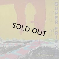 TERUO NAKAMURA/SUPER FRIENDS