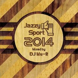 画像1: DJ Mu-R/Jazzy Sport 2014 MIXED BY DJ Mu-R