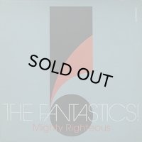 THE FANTASTICS!/MIGHTY RIGHTEOUS