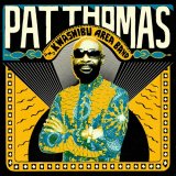 PAT THOMAS AND KWASHIBU AREA BAND/S.T.