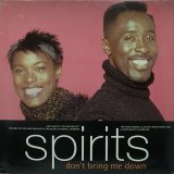 SPIRITS/DON'T BRING ME DOWN