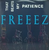 【SALE】FREEEZ/THAT BEATS MY PATIENCE