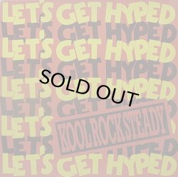 画像1: 【SALE】KOOL ROCK STEADY/LET'S GET HYPED