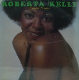 ROBERTA KELLY/TROUBLE MAKER