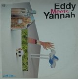 EDDY MEETS YANNAH/JUST LIKE...