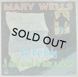 MARY WELLS/BYE BYE BABY