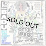 ERYKAH BADU/BUT YOU CAINT USE MY PHONE