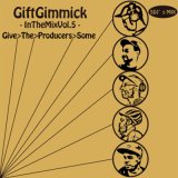 GIFT GIMMICK DJ'S/In The Mix vol.5 -Give The Producers Some-