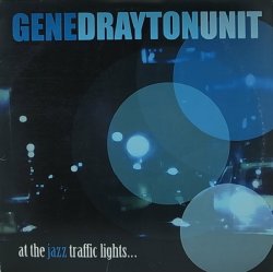 画像1: GENE DRAYTON UNIT/AT THE JAZZ TRAFFIC LIGHTS...