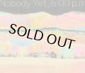 Shohei Takagi/"Nobody Yet, 6:00 p.m”