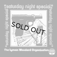 LYMAN WOODARD ORGANIZATION/Saturday Night Special