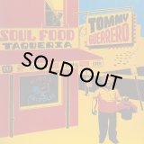 TOMMY GUERRERO/SOUL FOOD TAQUERIA