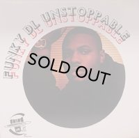 FUNKY DL/UNSTOPPABLE