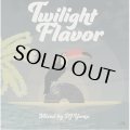 DJ YAMA/TWILIGHT FLAVOR