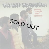 THE LOST GENERATION/YOUNG, TOUGH AND TERRIBLE