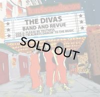 THE DIVAS/PLEASE BE TRUTHFUL / I'M ALWAYS DANCIN' TO THE MUSIC
