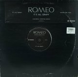 ROMEO/IT'S ALL GRAVY