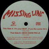 MISSING LINC/IT'S YOUR BEAT, IF YOU LIKE SUCKER MC'S