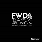 ZED BIAS, DJ SPINNA & FYZA/FWD & BACK