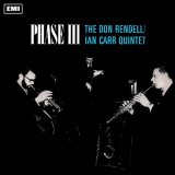 DON RENDELL & IAN CARR/Phase III