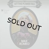 MAX ROMEO/LET THE POWER FALL