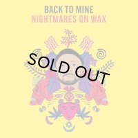 NIGHTMARES ON WAX/BACK TO MINE
