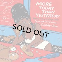 DADDY-KAN/MORE TODAY THAN YESTERDAY