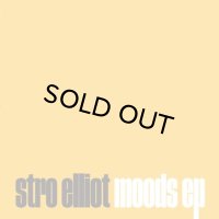 STRO ELLIOT/MOODS