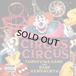 画像1: ゆるふわギャング & Ryan Hemsworth/CIRCUS CIRCUS