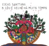 LUCAS SANTTANA/O CEU E VELHO HA MUITO TEMPO