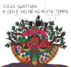 画像1: LUCAS SANTTANA/O CEU E VELHO HA MUITO TEMPO