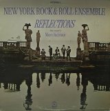 NEW YORK ROCK & ROLL ENSEMBLE/REFLECTIONS