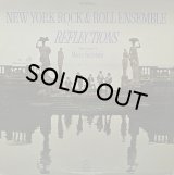 NEW YORK ROCK & ROLL ENSEMBLE/REFLECTIONS