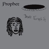 PROPHET/DON'T FORGET IT