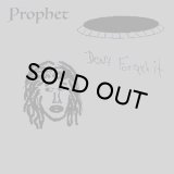 PROPHET/DON'T FORGET IT