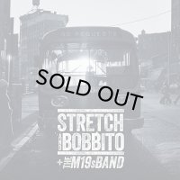 STRETCH AND BOBBITO + THE M19s BAND/NO REQUESTS