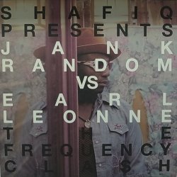 画像1: SHAFIQ PRESENTS/JANK RANDOM VS. EARL LEONNE THE FREQUENCY